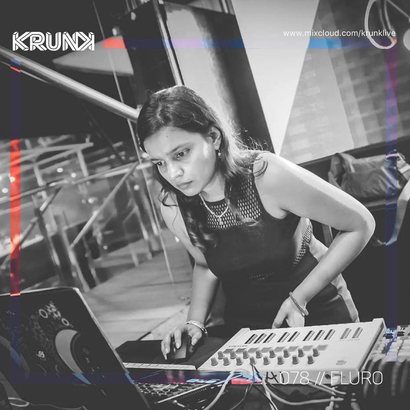 KRUNK Guest Mix 078 :: FLURO
