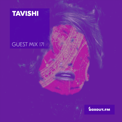 Guest Mix 171 - Tavishi
