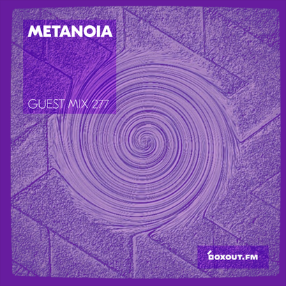 Guest Mix 277 - Metanoia