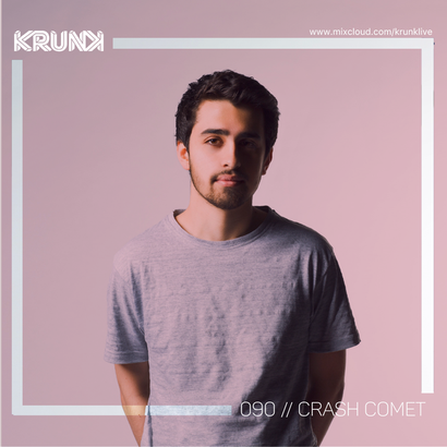 KRUNK Guest Mix 090 :: Crash Comet