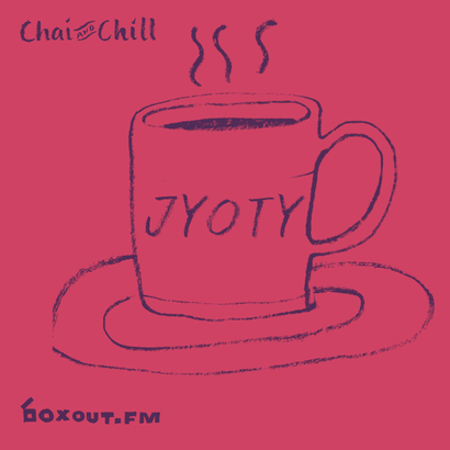 Chai and Chill 016 - Jyoty