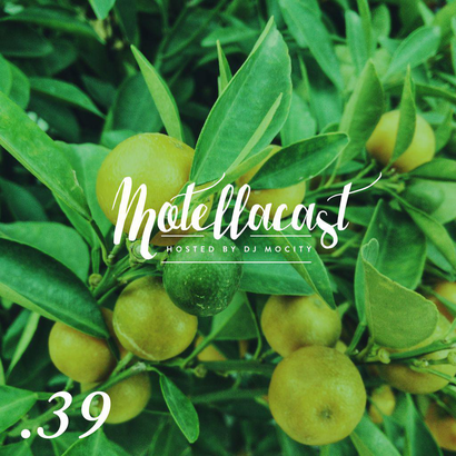 DJ MoCity - #motellacast E39