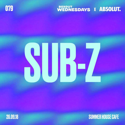 Boxout Wednesdays 079.1 x Absolut - Sub-Z