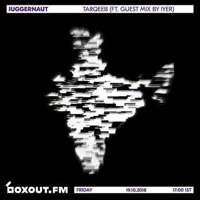Juggernaut 019 - Tarqeeb (Featuring Guest Mix by IYER)
