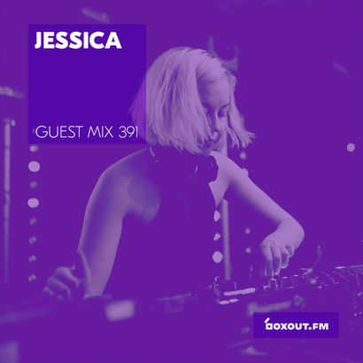 Guest Mix 391 - Jessica