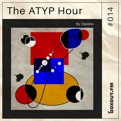 The Atyp Hour 014 - Daisho