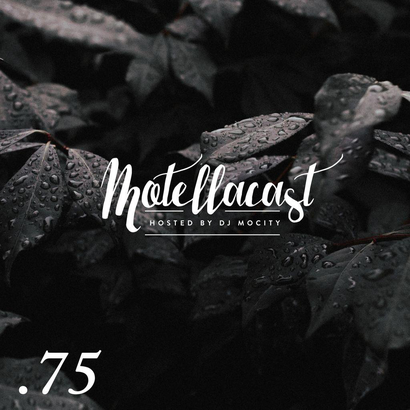 DJ MoCity - #motellacast E75