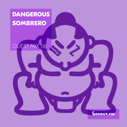 Guest Mix 116 - Pagal Records (Dangerous Sombrero)