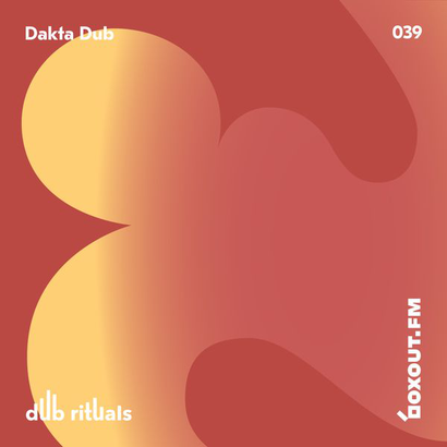 Dub Rituals 039 - Dakta Dub