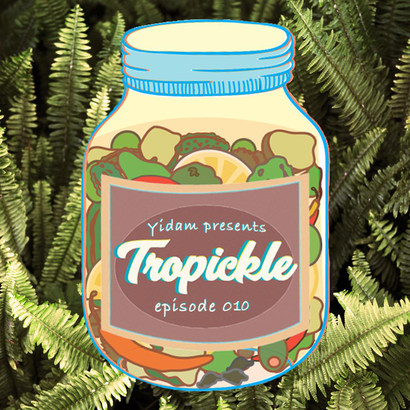 Tropickle 010 - Yidam
