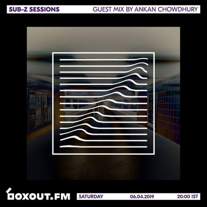 Sub-Z Sessions 055 - Guest Mix by Ankan Chowdhary