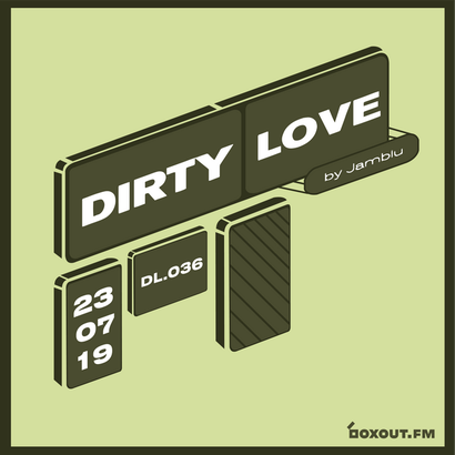 Dirty Love 036 - Jamblu