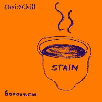 Chai and Chill 062 - Stain