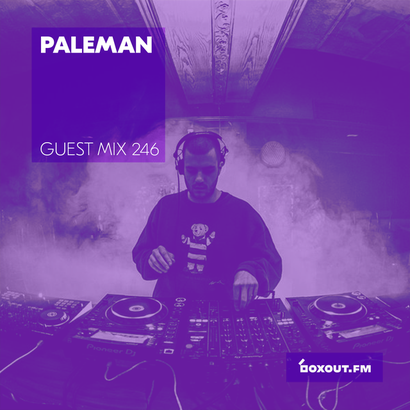 Guest Mix 246 - Paleman (Live from Auro)