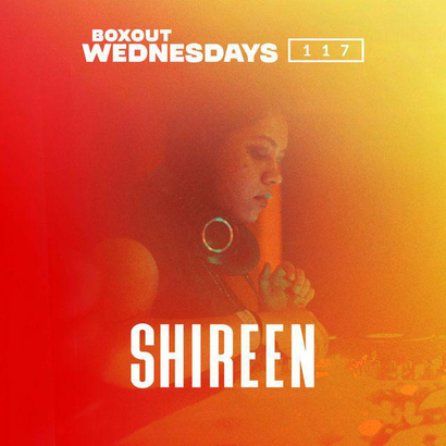 Boxout Wednesdays 117.1 - Shireen
