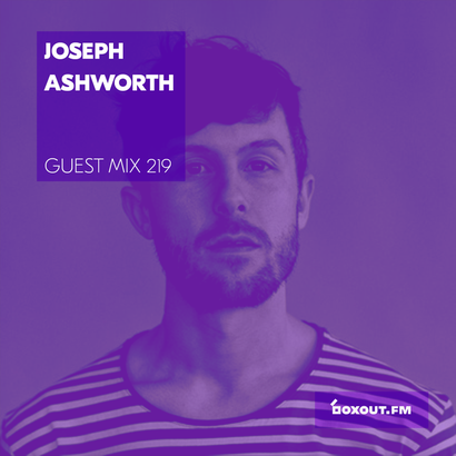 Guest Mix 219 - Joseph Ashworth