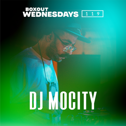 Boxout Wednesdays 119.1 - DJ MoCity