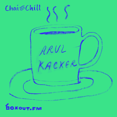 Chai and Chill 046 - Arul Kacker