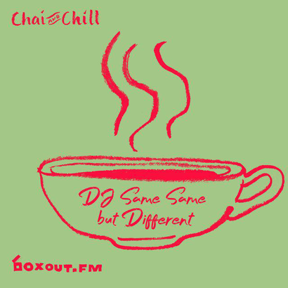 Chai and Chill 066 - DJ Same Same But Different