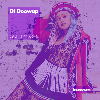 Guest Mix 306 - DJ Doowap (IWD2019)