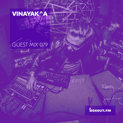 Guest Mix 079 - Vinayak^A