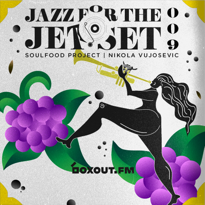 Jazz for the Jet Set 009 - SoulFood Project