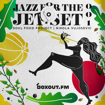 Jazz for the Jet Set 001 - SoulFood Project