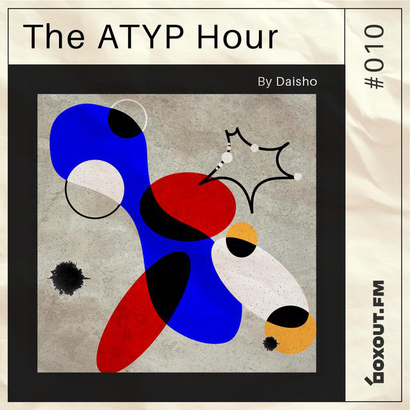 The Atyp Hour 010 - Daisho (Featuring Guest Mix by Marina Herlop)