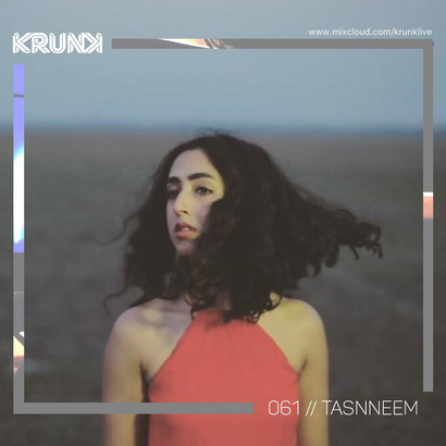 KRUNK Guest Mix 061 :: Tasnneem