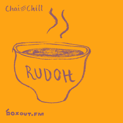 Chai and Chill 032 - Rudoh