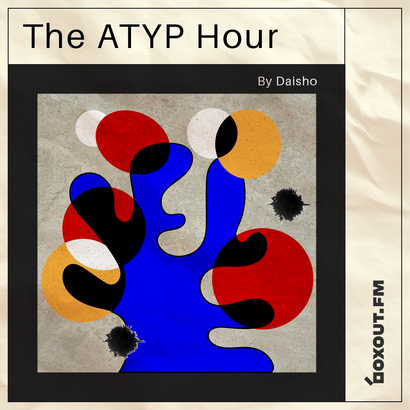 The Atyp Hour 016 - Daisho
