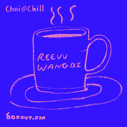 Chai and Chill 039 - Reevu Wangdi