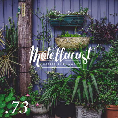 DJ MoCity - #motellacast E73