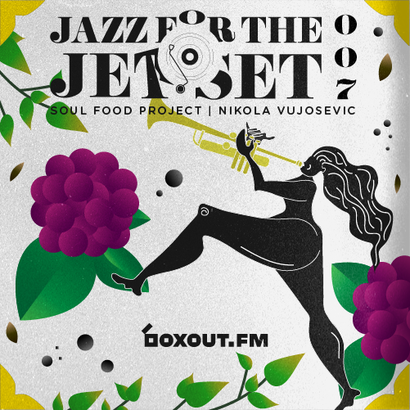 Jazz for the Jet Set 007 - SoulFood Project