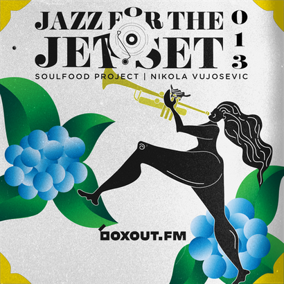 Jazz for the Jet Set 013 - SoulFood Project