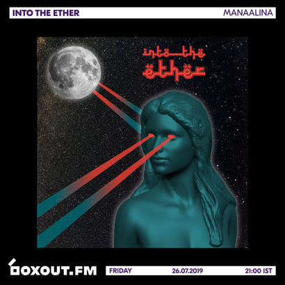Into The Ether 019 - manaalina