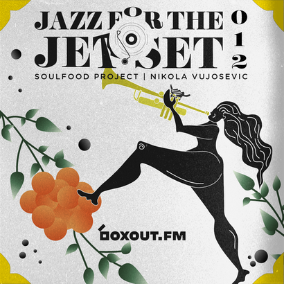 Jazz for the Jet Set 012 - SoulFood Project