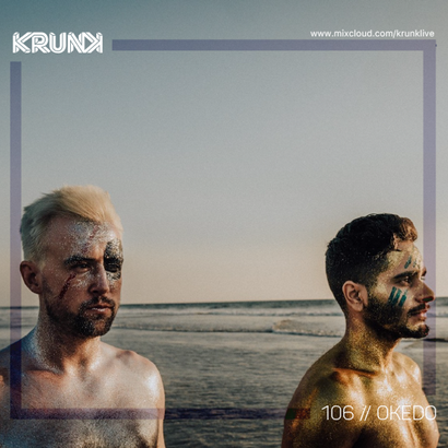KRUNK Guest Mix 106 :: OKEDO