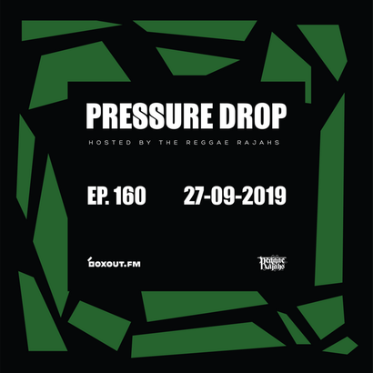 Pressure Drop 160 - Diggy Dang | Reggae Rajahs