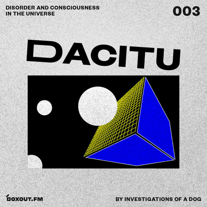 DACITU 003 - Investigations Of A Dog