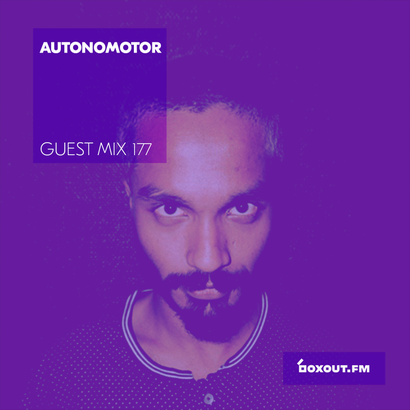 Guest Mix 177 - Autonomotor