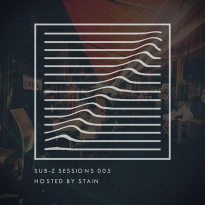 Sub-Z Sessions 005 - Stain