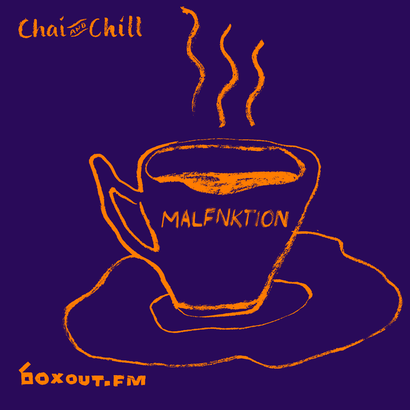 Chai and Chill 059 - MALFNKTION