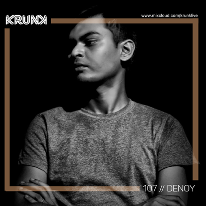 KRUNK Guest Mix 107 :: Denoy
