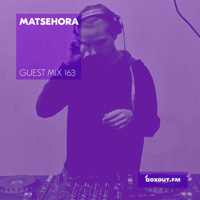 Guest Mix 163 - Matsehora (Vaayu pop-up)