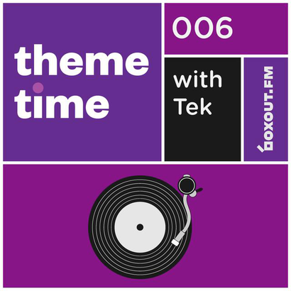 Theme Time 006 : Mellowcholy - Tek