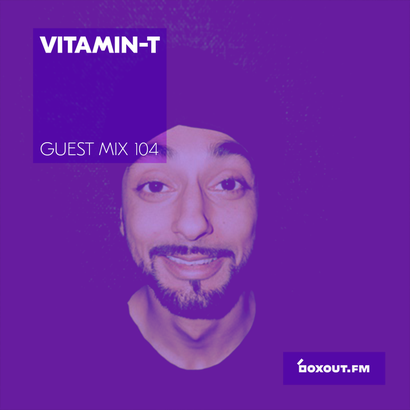 Guest Mix 104 - Vitamin-T