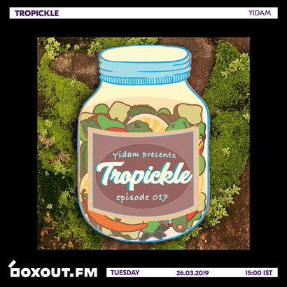 Tropickle 017 - Yidam