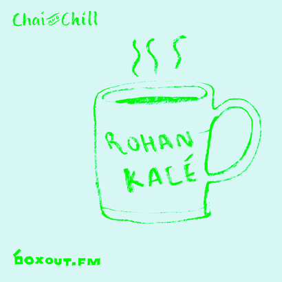 Chai and Chill 001 - Rohan Kalé