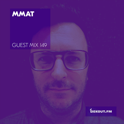 Guest Mix 149 - MMAT